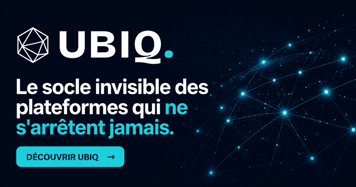 UBIQ · Plateformes critiques qui ne s'arrêtent jamais
